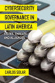 Book cover of: Cybersecurity Governance in Latin America. By: SOLAR