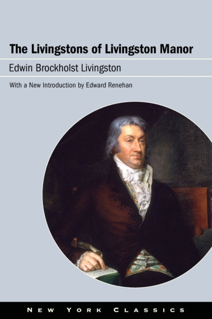 Book cover of: Livingstons of Livingston Manor. By: Edwin Brockholst Livingston