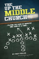 Book cover of: Up the Middle Church