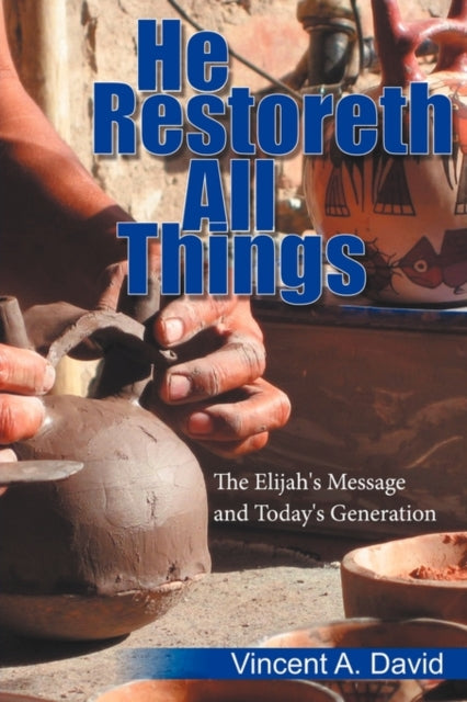 Book cover of: He Restoreth All Things