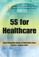 Book cover of: 5S for Healthcare. By: Thomas Lindsay Jackson