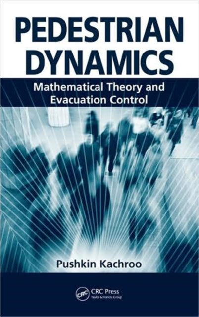 Book cover of: Pedestrian Dynamics. By: Pushkin Kachroo
