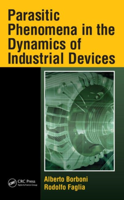 Book cover of: Parasitic Phenomena in the Dynamics of Industrial Devices. By: Alberto Borboni