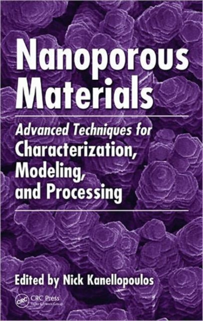 Book cover of: Nanoporous Materials. By: N. K. Kanellopoulos