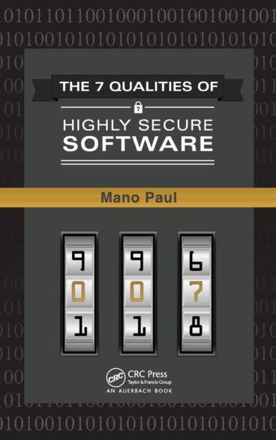 Book cover of: 7 Qualities of Highly Secure Software. By: Mano Paul