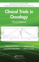 Book cover of: Clinical Trials in Oncology, Third Edition. By: Stephanie Green