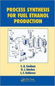 Book cover of: Process Synthesis for Fuel Ethanol Production. By: C. A. Cardona