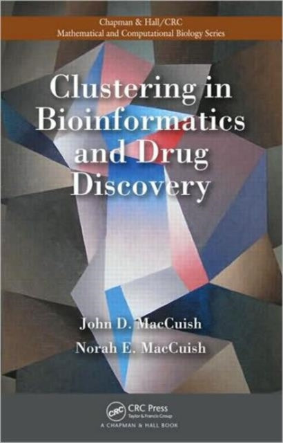 Book cover of: Clustering in Bioinformatics and Drug Discovery. By: John D. MacCuish