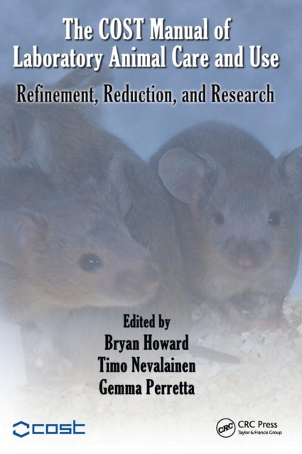 Book cover of: COST Manual of Laboratory Animal Care and Use. By: Bryan Howard