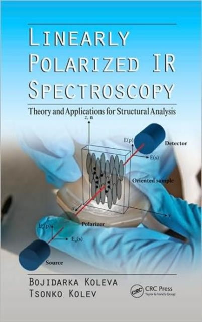 Book cover of: Linearly Polarized IR Spectroscopy. By: Bojidarka Koleva