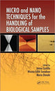 Book cover of: Micro and Nano Techniques for the Handling of Biological Samples. By: Jaime Castillo-León