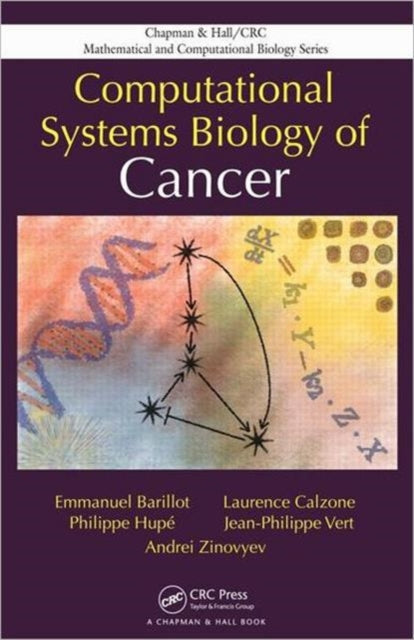 Book cover of: Computational Systems Biology of Cancer. By: Emmanuel Barillot