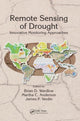 Book cover of: Remote Sensing of Drought. By: Brian D. Wardlow