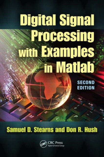 Book cover of: Digital Signal Processing with Examples in MATLAB. By: Samuel D. Stearns