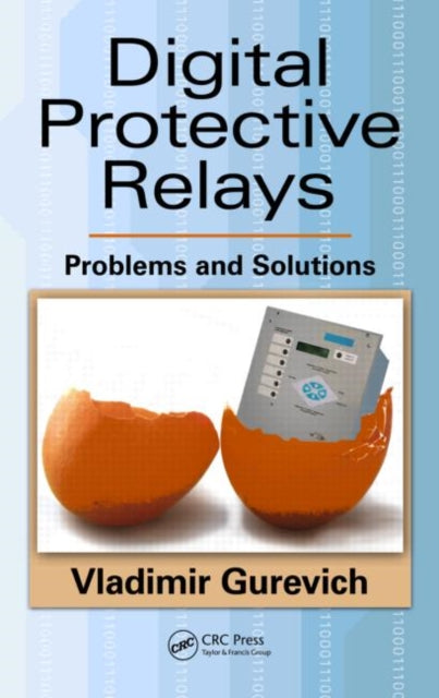 Book cover of: Digital Protective Relays. By: Vladimir Gurevich