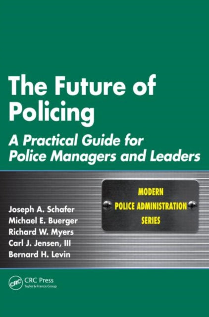 Book cover of: Future of Policing. By: Joseph A. Schafer