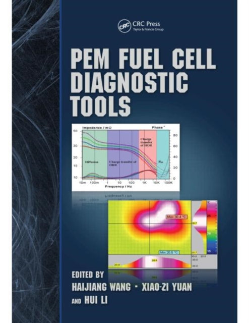Book cover of: PEM Fuel Cell Diagnostic Tools. By: Haijiang Henry Wang