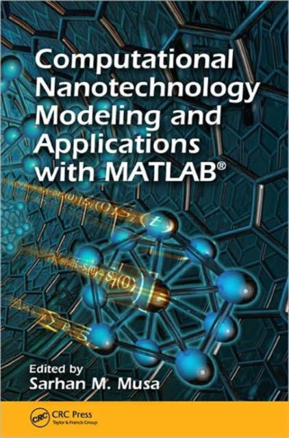 Book cover of: Computational Nanotechnology. By: Sarhan M. Musa