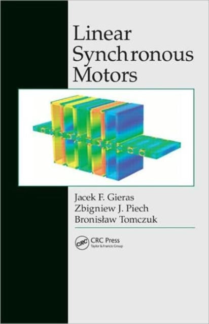 Book cover of: Linear Synchronous Motors. By: Jacek F. Gieras