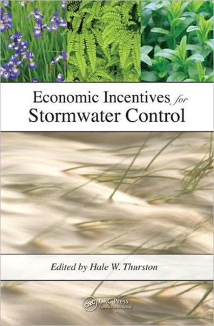 Book cover of: Economic Incentives for Stormwater Control. By: Hale W. Thurston