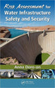 Book cover of: Risk Assessment for Water Infrastructure Safety and Security. By: Anna Maricel Doro-on