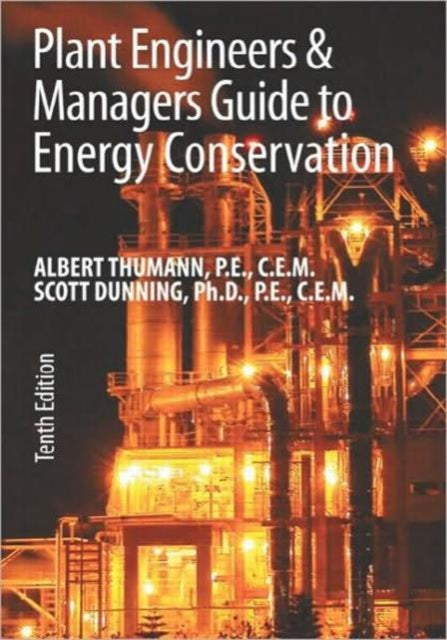 Book cover of: Plant Engineers and Managers Guide to Energy Conservation. By: Albert Thumann