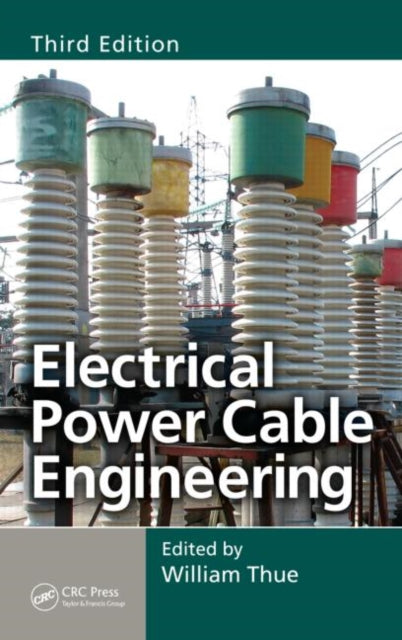 Book cover of: Electrical Power Cable Engineering. By: William A. Thue