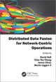 Book cover of: Distributed Data Fusion for Network-Centric Operations
