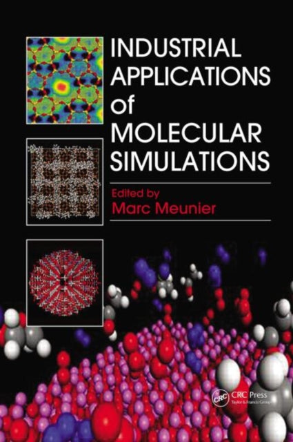 Book cover of: Industrial Applications of Molecular Simulations. By: Marc Meunier
