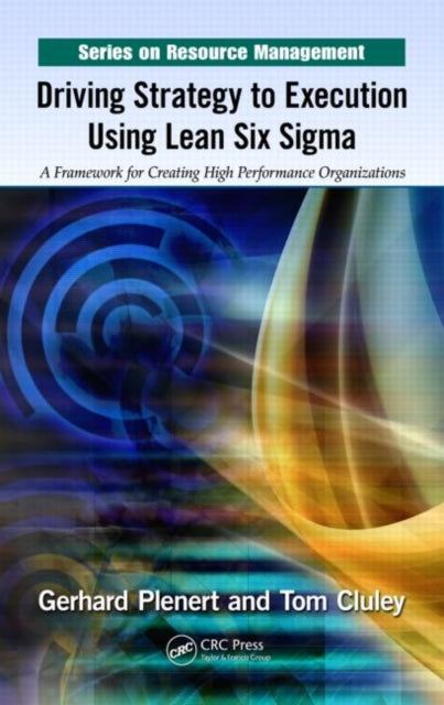 Book cover of: Driving Strategy to Execution Using Lean Six Sigma