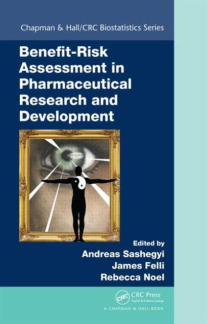 Book cover of: Benefit-Risk Assessment in Pharmaceutical Research and Development