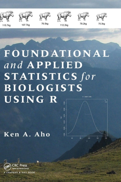 Book cover of: Foundational and Applied Statistics for Biologists Using R. By: Ken A. Aho