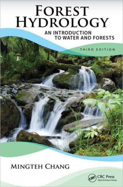 Book cover of: Forest Hydrology. By: Mingteh Chang