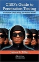Book cover of: CISO's Guide to Penetration Testing. By: James S. Tiller