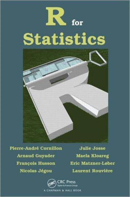 Book cover of: R for Statistics. By: Pierre-Andre Cornillon