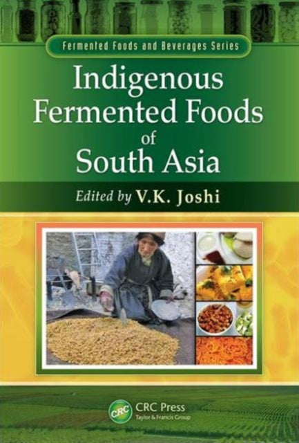 Book cover of: Indigenous Fermented Foods of South Asia. By: V. K. Joshi
