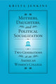 Book cover of: Mothers, Daughters, and Political Socialization