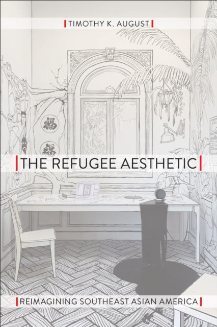 Book cover of: Refugee Aesthetic. By: Timothy K. August