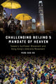 Book cover of: Challenging Beijing's Mandate of Heaven. By: Ming-sho Ho