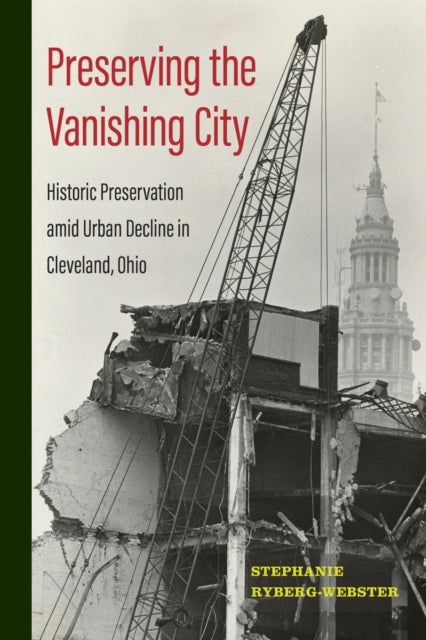 Book cover of: Preserving the Vanishing City. By: Stephanie Ryberg-Webster
