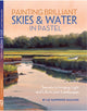 Book cover of: Painting Brilliant Skies & Water in Pastel