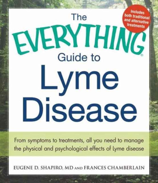 Book cover of: Everything Guide To Lyme Disease. By: Rafal Tokarz PhD