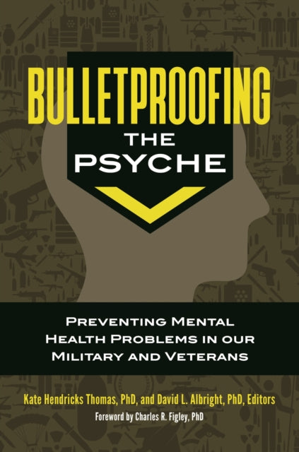 Book cover of: Bulletproofing the Psyche