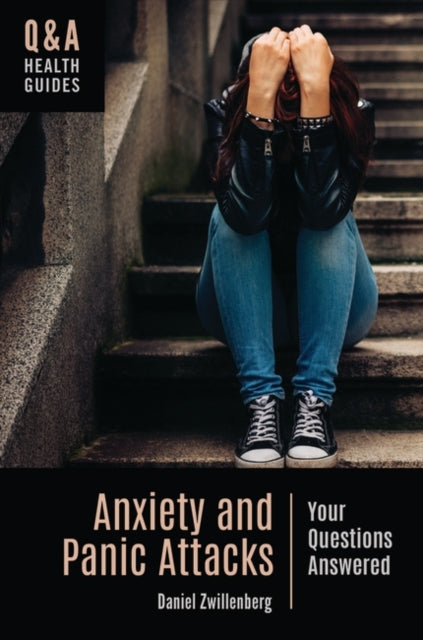 Book cover of: Anxiety and Panic Attacks. By: Daniel Zwillenberg