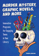 Book cover of: Murder Mystery, Graphic Novels, and More. By: Thane Benson
