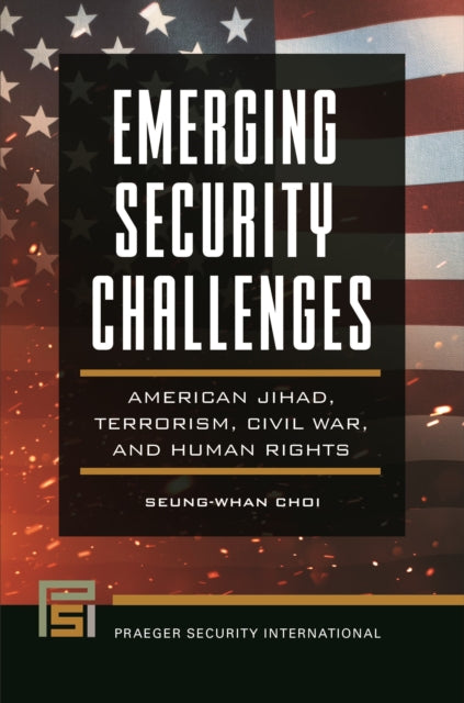 Book cover of: Emerging Security Challenges. By: Seung-Whan Choi