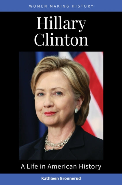 Book cover of: Hillary Clinton. By: Kathleen A. Gronnerud