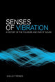 Book cover of: Senses of Vibration. By: Shelley Trower