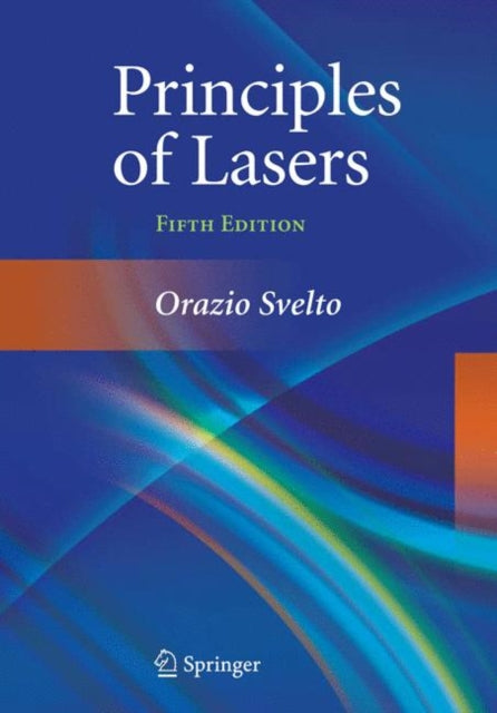 Book cover of: Principles of Lasers. By: Orazio Svelto