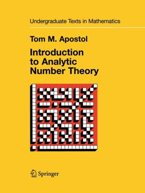 Book cover of: Introduction to Analytic Number Theory. By: Tom M. Apostol